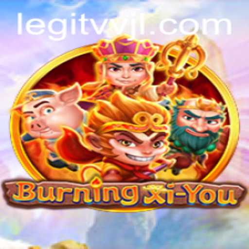Exploring the Mysteries of BurningXiYou and VVJL