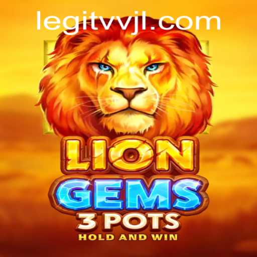 Discover the Thrills of LionGems3pots: A Unique Gaming Adventure